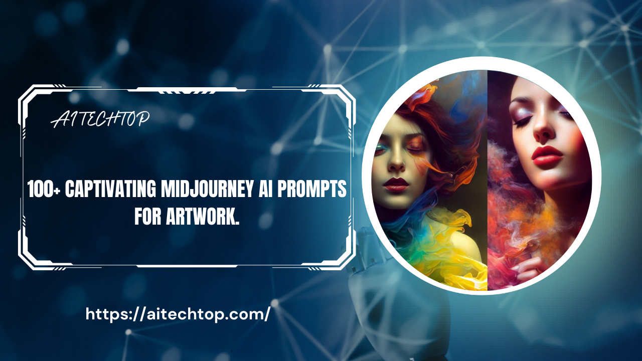 100+ Captivating Midjourney AI Prompts For Artwork
