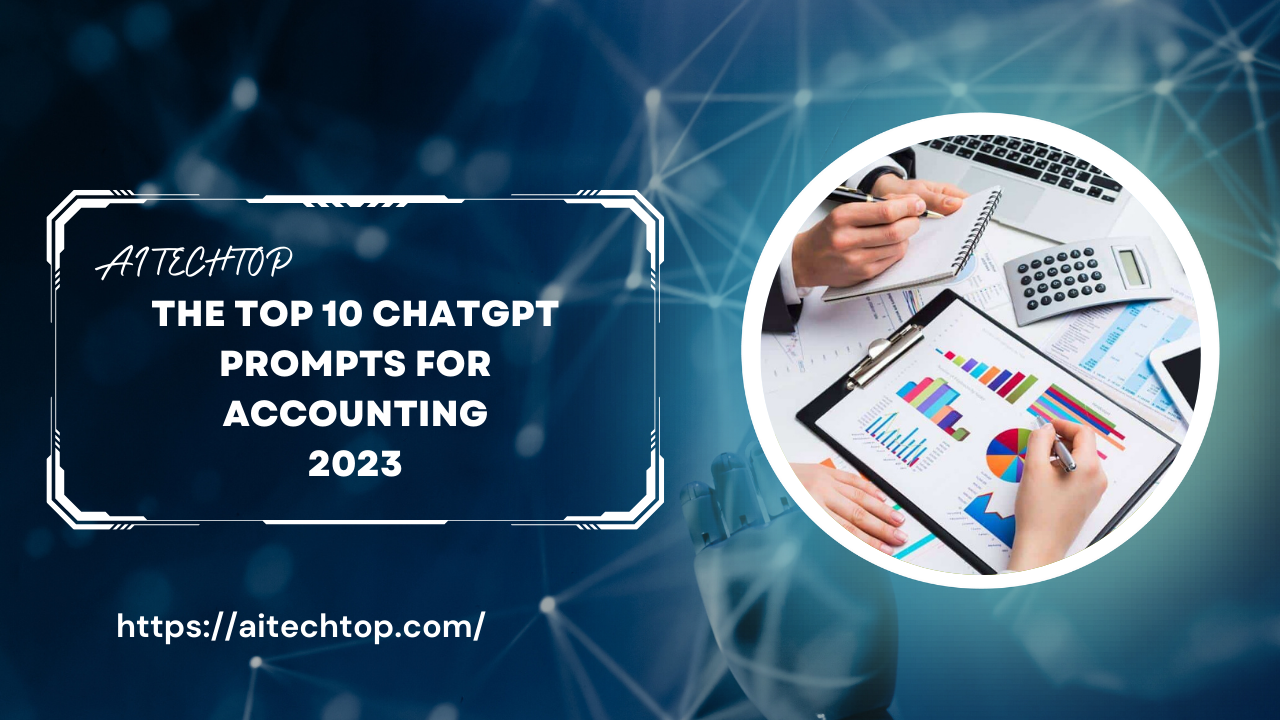The Top ChatGPT Prompts for Accounting 2023