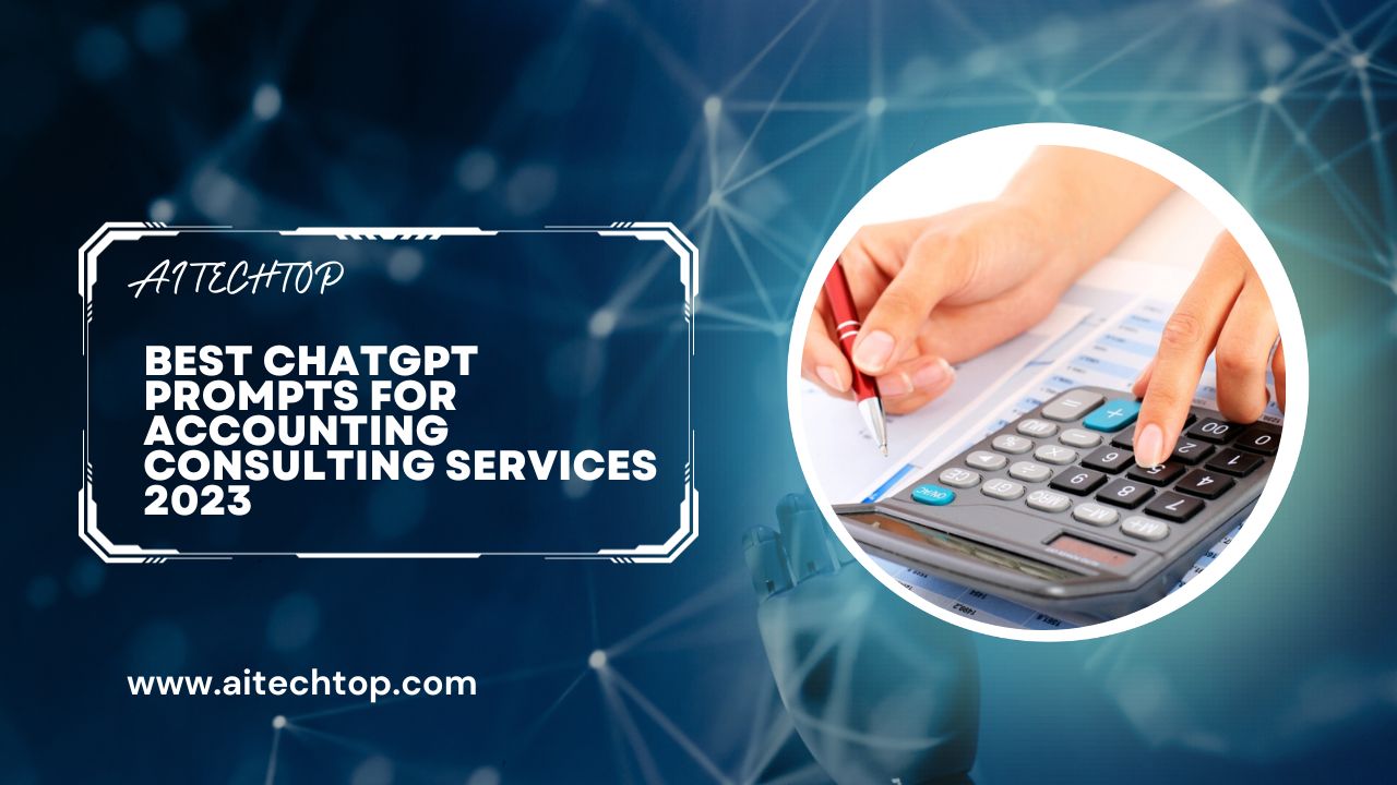 Best Chatgpt Prompts for Accounting Consulting Services