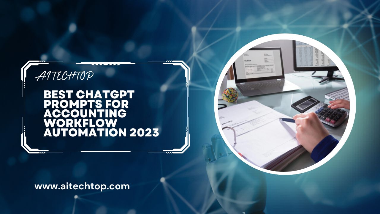 Best ChatGPT Prompts for Accounting Workflow Automation 2023